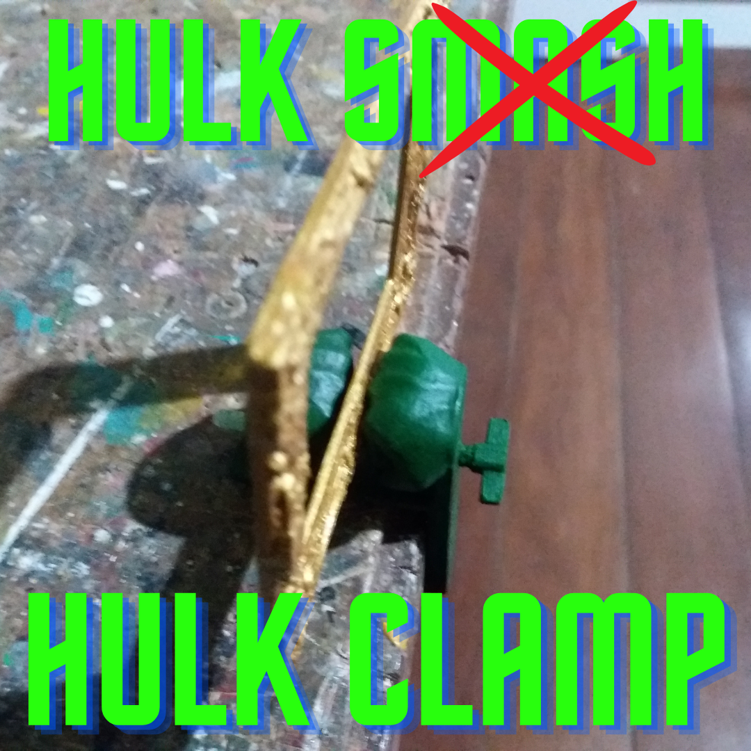 Hulk NOT Smash, Hulk Clamp , Fun Multipurpose clamp